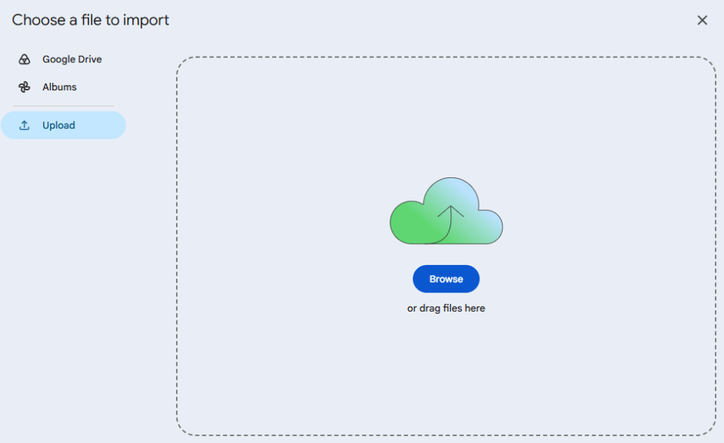 'Choose a file to import' dialog with the Upload tab selected, a sidebar listing Google Drive and Albums options, a cloud upload icon, a 'Browse' button, and a dashed drop zone reading 'or drag files here.'